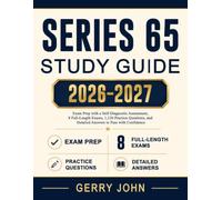 Series 65 Study Guide 2026-2027: Exam Prep with a Self-Diagnostic Assessment, 8 Full-Length Exams, 1,120 Practice Questions, and Detailed Answers to Pass with Confidence
