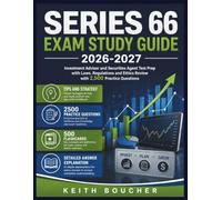 SERIES 66 EXAM STUDY GUIDE 2026-2027: Investment Adviser and Securities Agent Test Prep with Laws, Regulations and Ethics Review with 2,500 Practice Questions