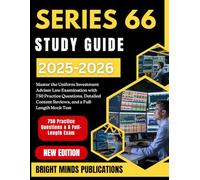 SERIES 66 STUDY GUIDE 2025-2026: Master the Uniform Investment Adviser Law Examination with 750 Practice Questions, Detailed Content Reviews, and a Full-Length Mock Test