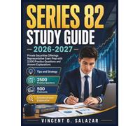 SERIES 82 STUDY GUIDE 2026-2027: Private Securities Offerings Representative Exam Prep with 2,500 Practice Questions and Answer Explanations