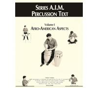 Series A.I.M Percussion Text, Volume 1: Afro-American Aspects