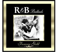 Series Forever Gold - Forever Gold: R&B Ballads