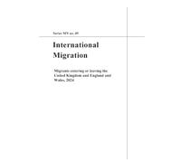 Series MN Number 49 International Migration; Migrants entering or leaving the UK and England and Wales, 2024