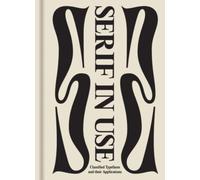 Serif in Use A Collection of Serif Typefaces (Hardback Book)
