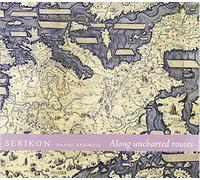 Serikon - Along Uncharted Routes