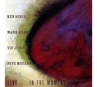SERIO/EGAN/JURIS/MCCANN - Live. In the Moment