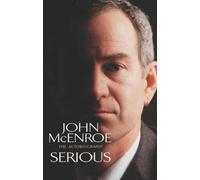 Serious by John McEnroe (2002-06-10)