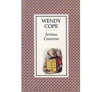 Serious Concerns by Wendy Cope (2002-03-18)