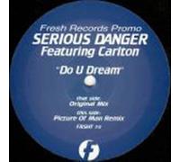 Serious Danger Featuring Carlton - Do U Dream - Serious Danger Feat Carlton 2X12"