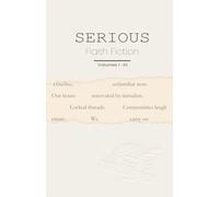 Serious Flash Fiction: Volume 1-11