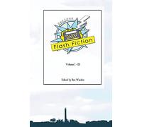 Serious Flash Fiction: Volume 3 (Serious Flash Fiction: The 129 Character Challenge)