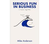 Serious Fun in Business: A Human Algorithm