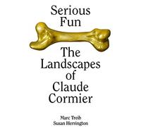Serious Fun: The Landscapes of Claude Cormier