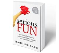 Serious Fun: Your Step-by-Step Guide to Leading Remarkably Fun Programs That Make A Difference