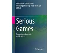 Serious Games: Foundations, Concepts and Practice