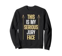 Serious Jury Face Jury Duty Sweatshirt