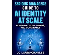 Serious Managers Guide to AI Identity at Scale: Planning OAuth, Tokens, and Governance