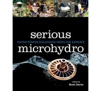 Serious Microhydro: Water Power Solutions from the Experts