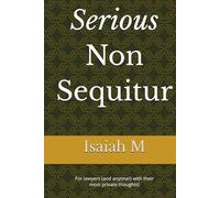 Serious Non Sequitur: Funny Notebook. Journal. Thoughtbook. For lawyers (and anyone!) with their most private thoughts!