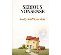 Serious Nonsense: Sanity Sold Separately