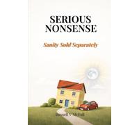Serious Nonsense: Sanity Sold Separately