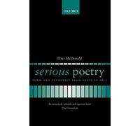 Serious Poetry : Form and Authority from Yeats . McDonald<|