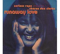 Serious Rope Presents Sharon Dee Clarke - Runaway Love-7" 45