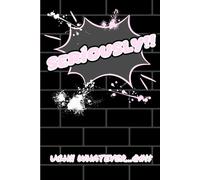 SERIOUSLY!!: A judgement-free journal to vent, reflect, and rise above.