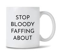 Seriously Frank 'Stop Bloody Faffing About' Coffee Mug