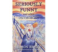 Seriously Funny, and Other Oxymorons: Simon Brett (Gift Books)
