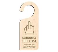 Seriously Get Lost Middle Finger Door Hanger Sign Do Not Disturb (Veneered MDF)