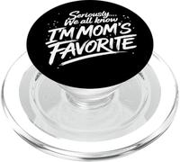 Seriously I'm Mom's Favorite Funny Mother;s day Family Humor PopSockets PopGrip for MagSafe