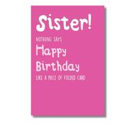 Seriously Just Kidding, Funny Birthday Card Sister, Nothing Says Happy Birthday Like a Piece of Folded Card, Sister Birthday Card, Pink