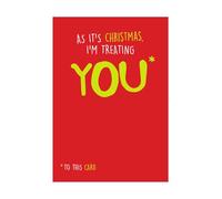 Seriously Just Kidding Humorous Christmas Card, As it's Christmas, I'm Treating You *to this card, 17.6 x 12.4 cms, Multi-Coloured