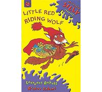 Seriously Silly Stories: Little Red Riding Wolf