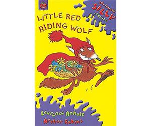 Seriously Silly Stories: Little Red Riding Wolf