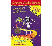 Seriously Silly Stories: Snow White and The Seven Aliens