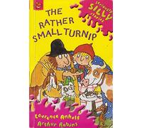 Seriously Silly Stories: The Rather Small Turnip