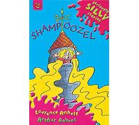 Seriously Silly Supercrunchies: Shampoozel (Seriously Silly Stories)