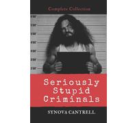 Seriously Stupid Criminals: Complete Collection: 1