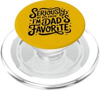 Seriously We All Know I'm Dad's Favorite Funny Sibling Jokes PopSockets PopGrip for MagSafe