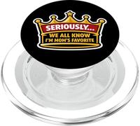 Seriously... We All Know I'm Mom's Favorite Funny Crown Joke PopSockets PopGrip for MagSafe