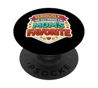 Seriously... We All Know I'm Mom's Favorite Girl Funny Joke PopSockets Adhesive PopGrip