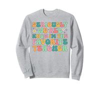 Seriously We All Know I'm The Favorite Teacher Funny Teacher Sweatshirt