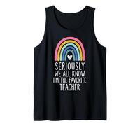 Seriously We All Know I'm The Favorite Teacher Tank Top