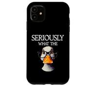 Seriously What The Duck - Duck Lover Pun Case for iPhone 11
