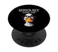 Seriously What The Duck - Duck Lover Pun PopSockets Adhesive PopGrip