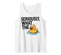 Seriously What The Duck Funny Graphic design For Casual Wear Tank Top