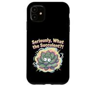 Seriously, What the Succulent?! Funny Plant Lover Pun Case for iPhone 11