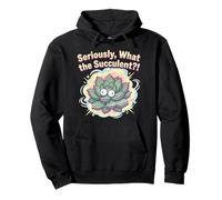 Seriously, What the Succulent?! Funny Plant Lover Pun Pullover Hoodie